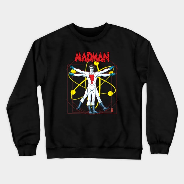 MADMAN via Davinci! Crewneck Sweatshirt by MICHAEL ALLRED